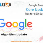 Google Broad Core Update: Tips for SEO Success