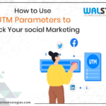 How to Use UTM Parameters to Track Your social Marketing